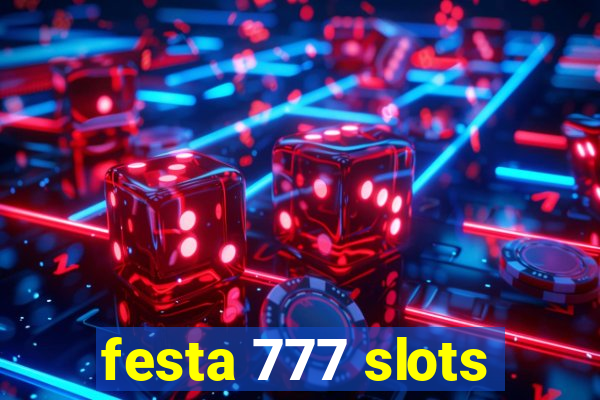 festa 777 slots